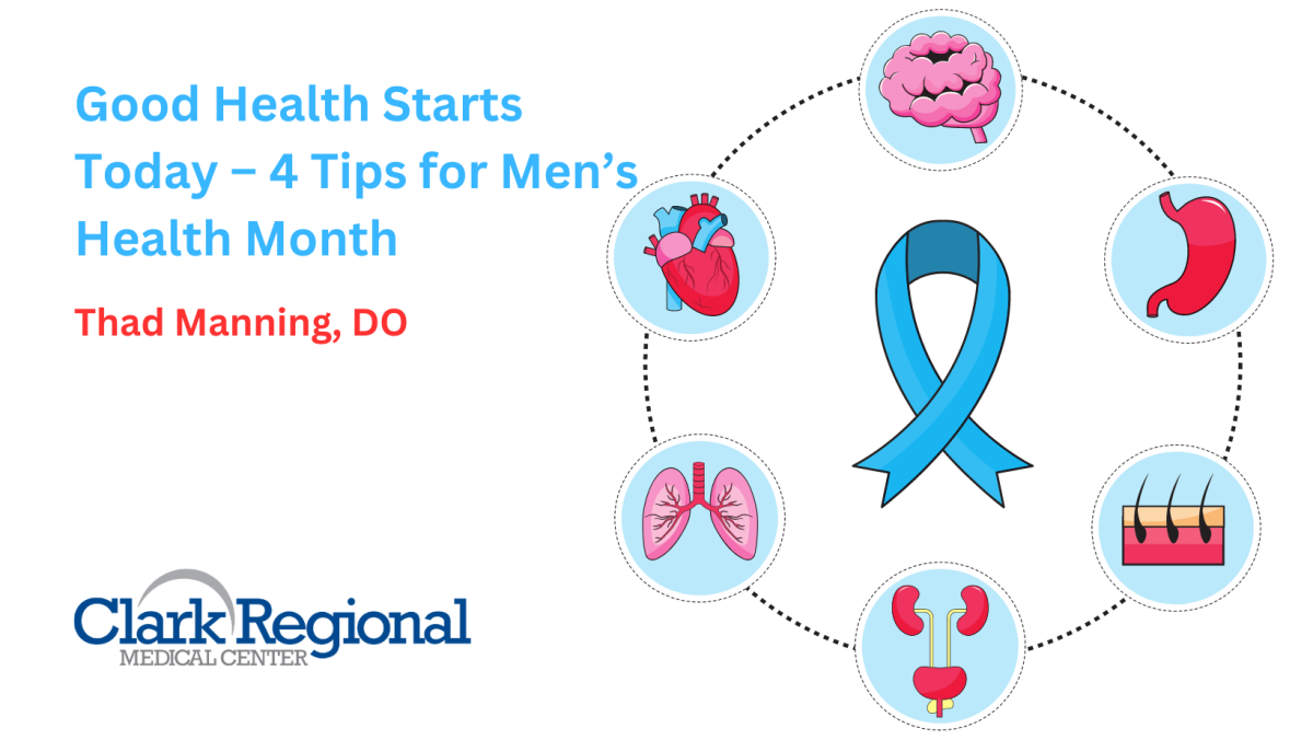 Good Health Starts Today – 4 Tips for Men’s Health Month by Thad Manning, DO